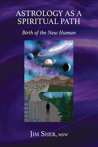 Astrology as a Spiritual Path: Birth of the New Human. Front Cover.